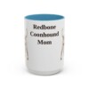 15oz Redbone Coonhound Dog Mom Mug, Light Blue, front view