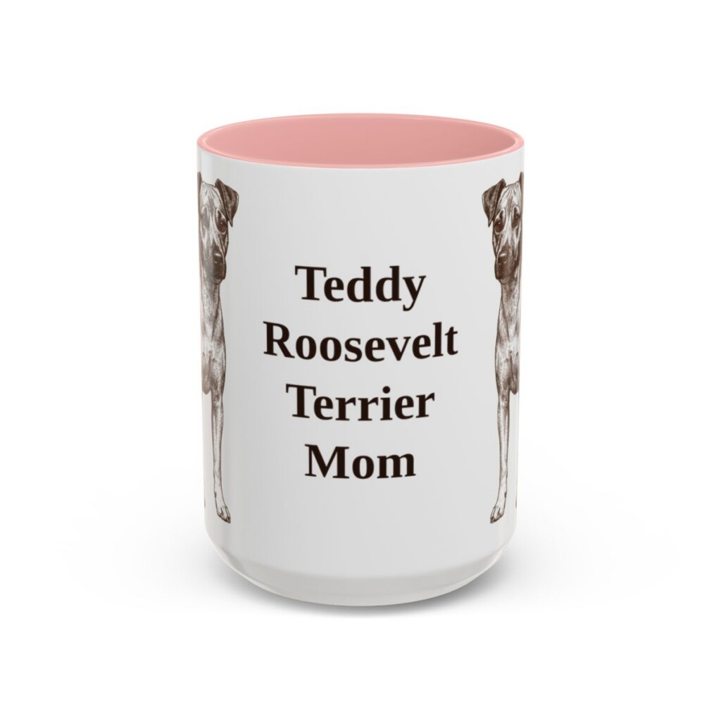 15oz Teddy Roosevelt Terrier Dog Mom Mug, Pink, front view