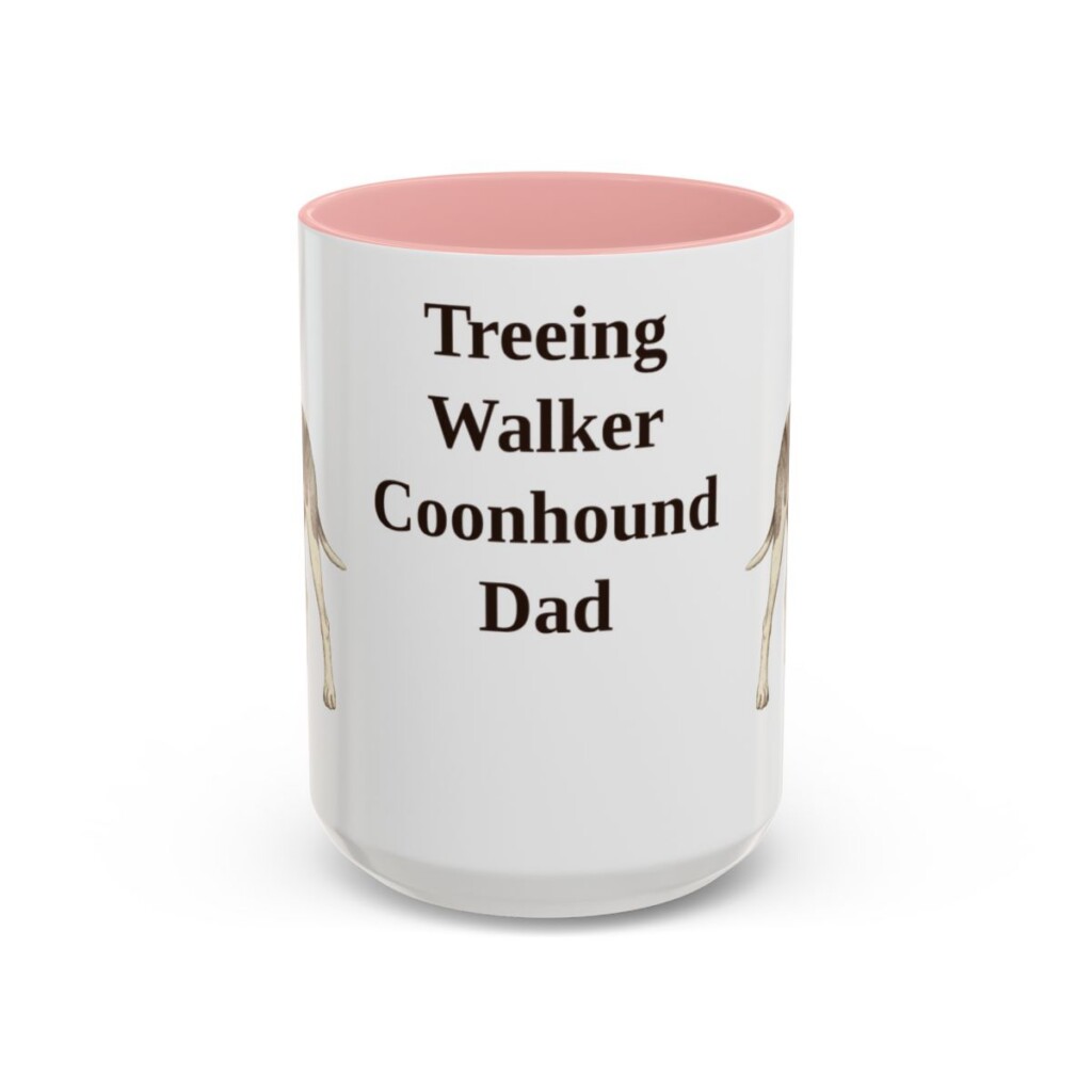 15oz Treeing Walker Coonhound Dog Dad Mug, Pink, front view