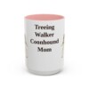 15oz Treeing Walker Coonhound Dog Mom Mug, Pink, front view