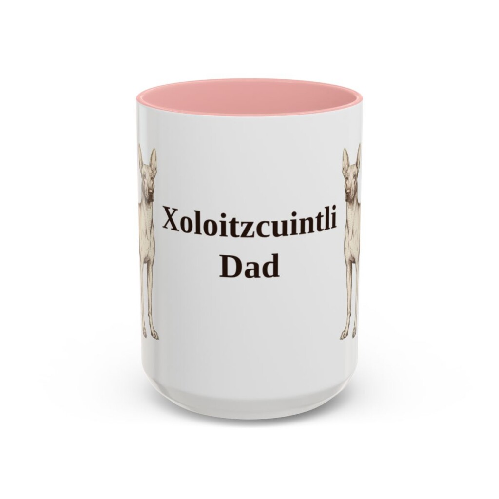 15oz Xoloitzcuintli Dog Dad Mug, Pink, front view