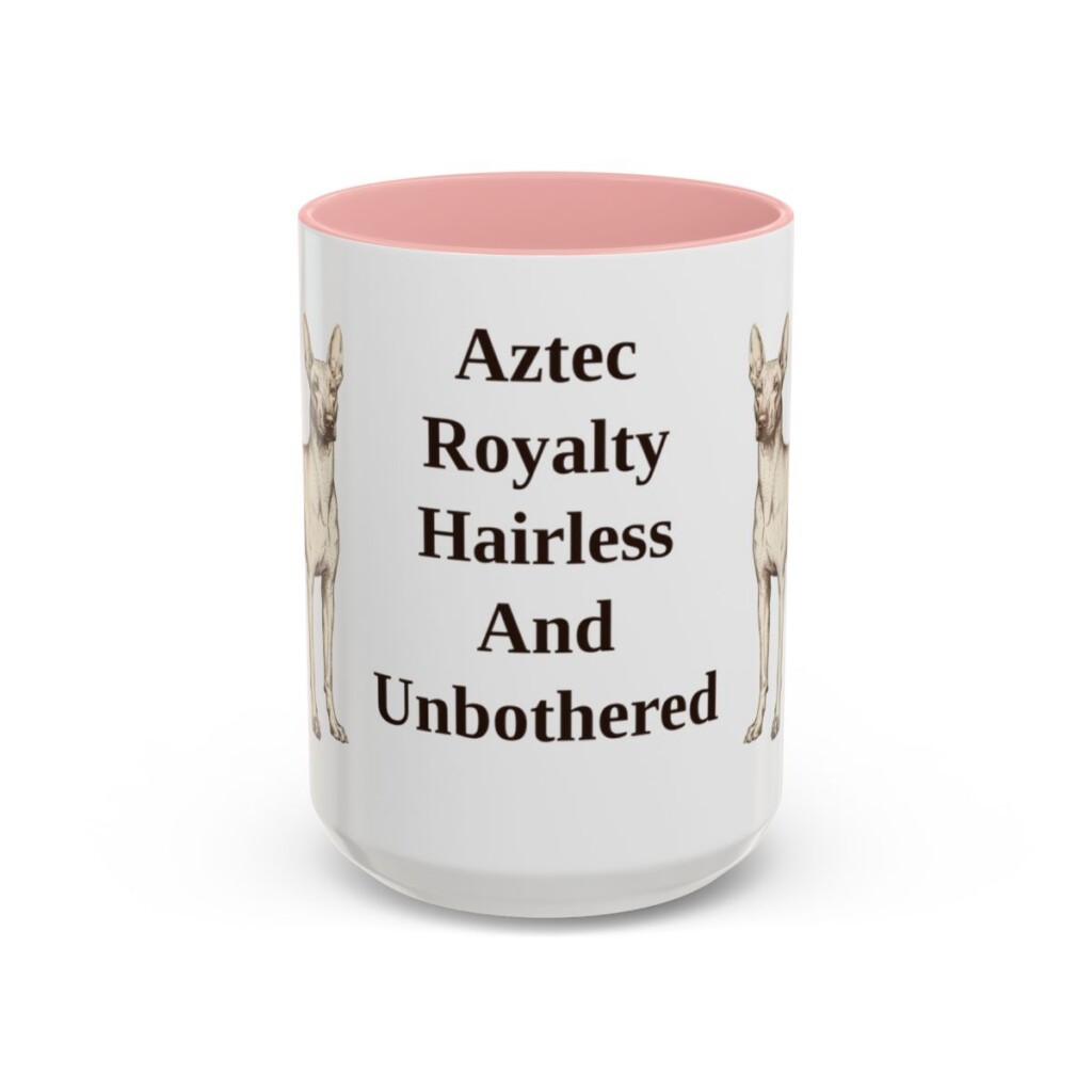 15oz-xoloitzcuintli-mug-humor-pink 15oz Funny Xoloitzcuintli Mug, Pink, front view