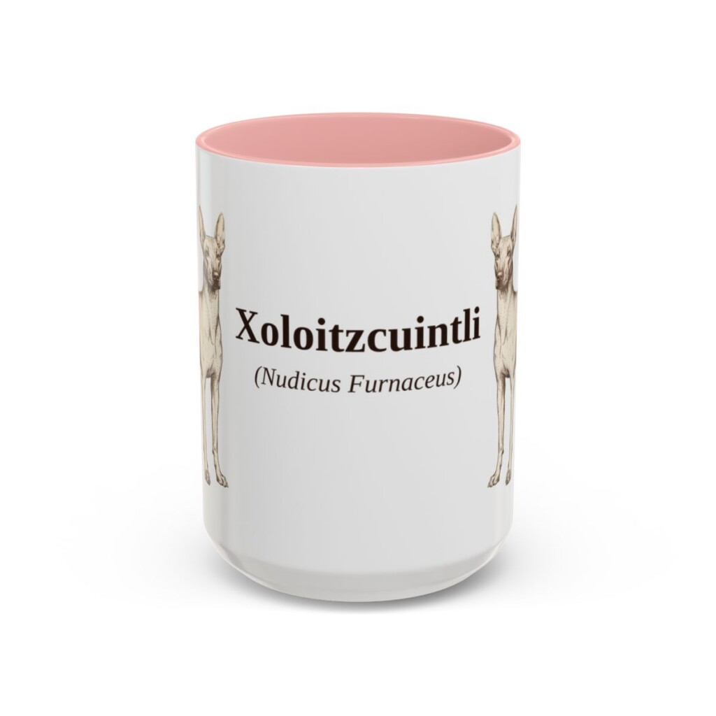 15oz-xoloitzcuintli-mug-latin-pink 15oz Xoloitzcuintli Latin Mug, Pink, front view