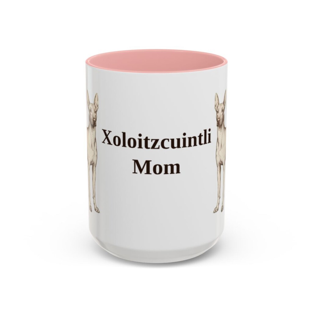 15oz Xoloitzcuintli Dog Mom Mug, Pink, front view