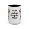 15oz Polish Lowland Sheepdog Dog Mom Mug, Vintage Sketch Coffee Mug, Dog Mom Gift