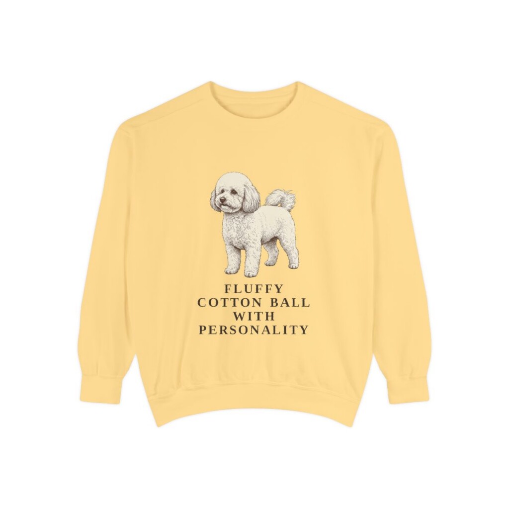 Bichon Frise Humor Sweatshirt, Butter, front view