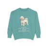 Bichon Frise Humor Sweatshirt, Seafoam, front view