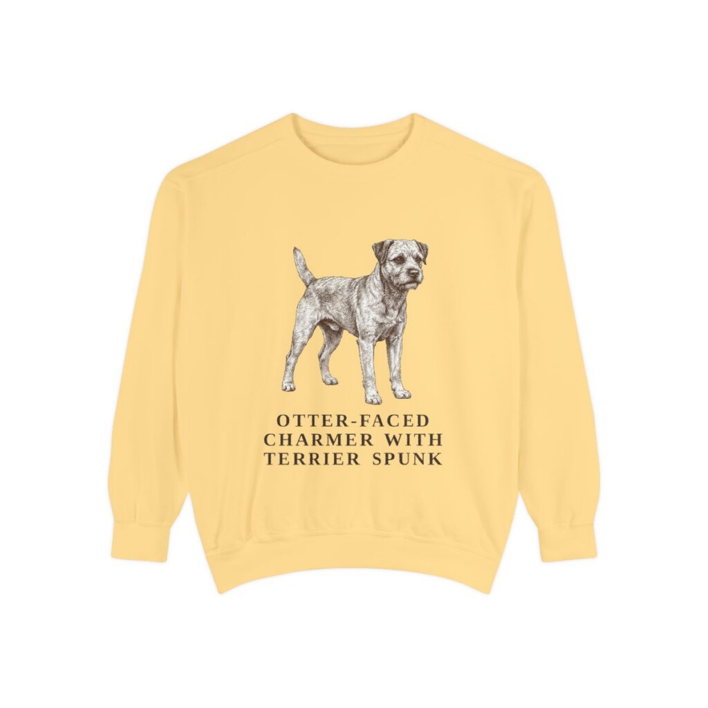 Border Terrier Humor Sweatshirt, Butter, front view