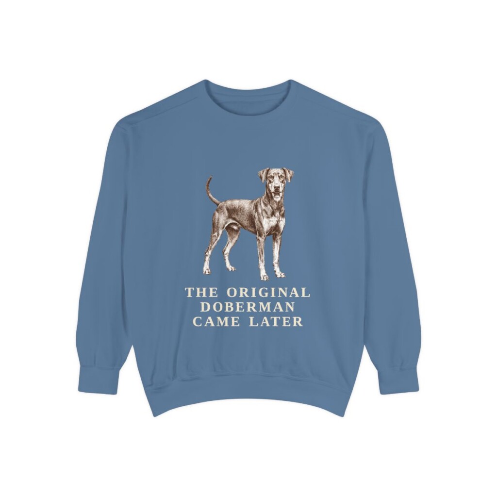 German Pinscher Humor Sweatshirt, Blue Jean, front view