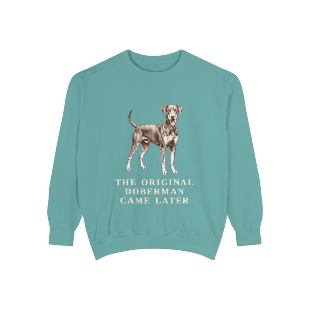 German Pinscher Humor Sweatshirt, Seafoam, front view