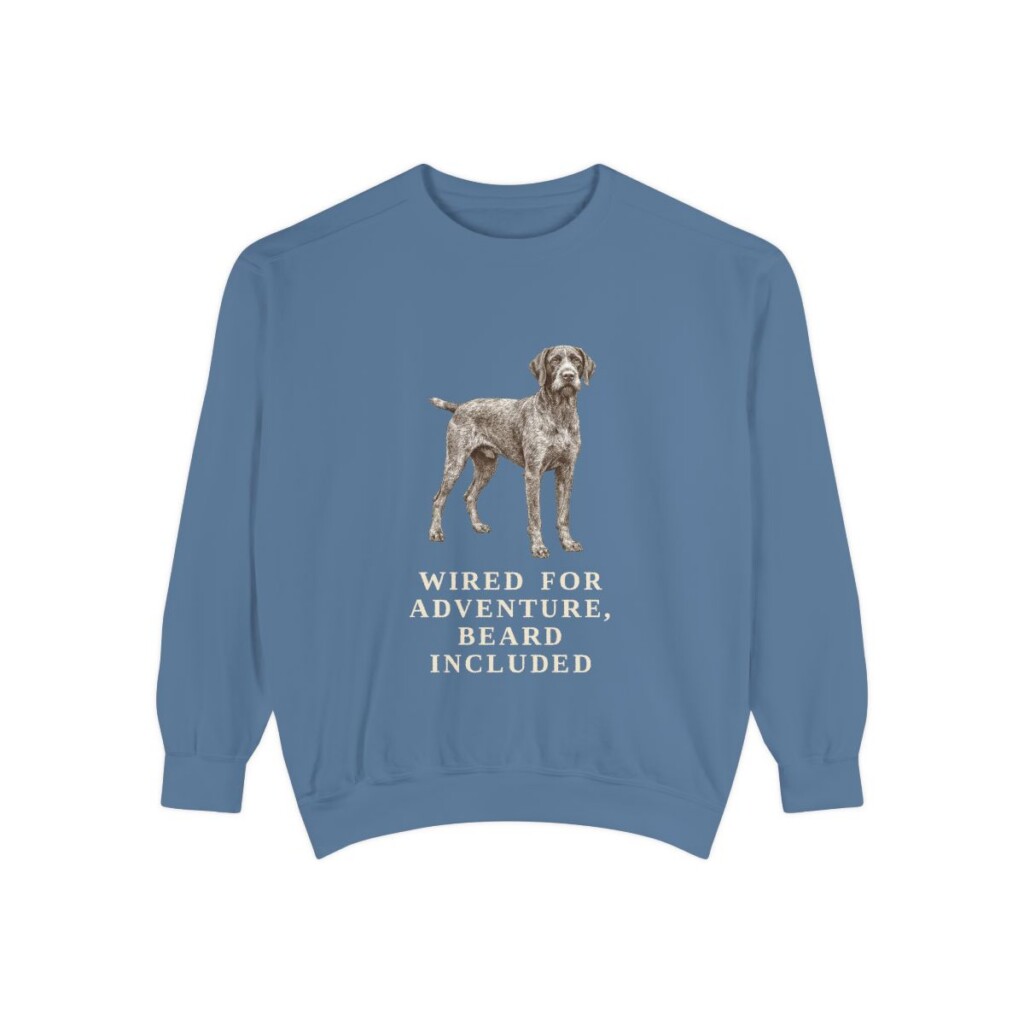 German Wirehaired Pointer Humor Sweatshirt, Blue Jean, front view