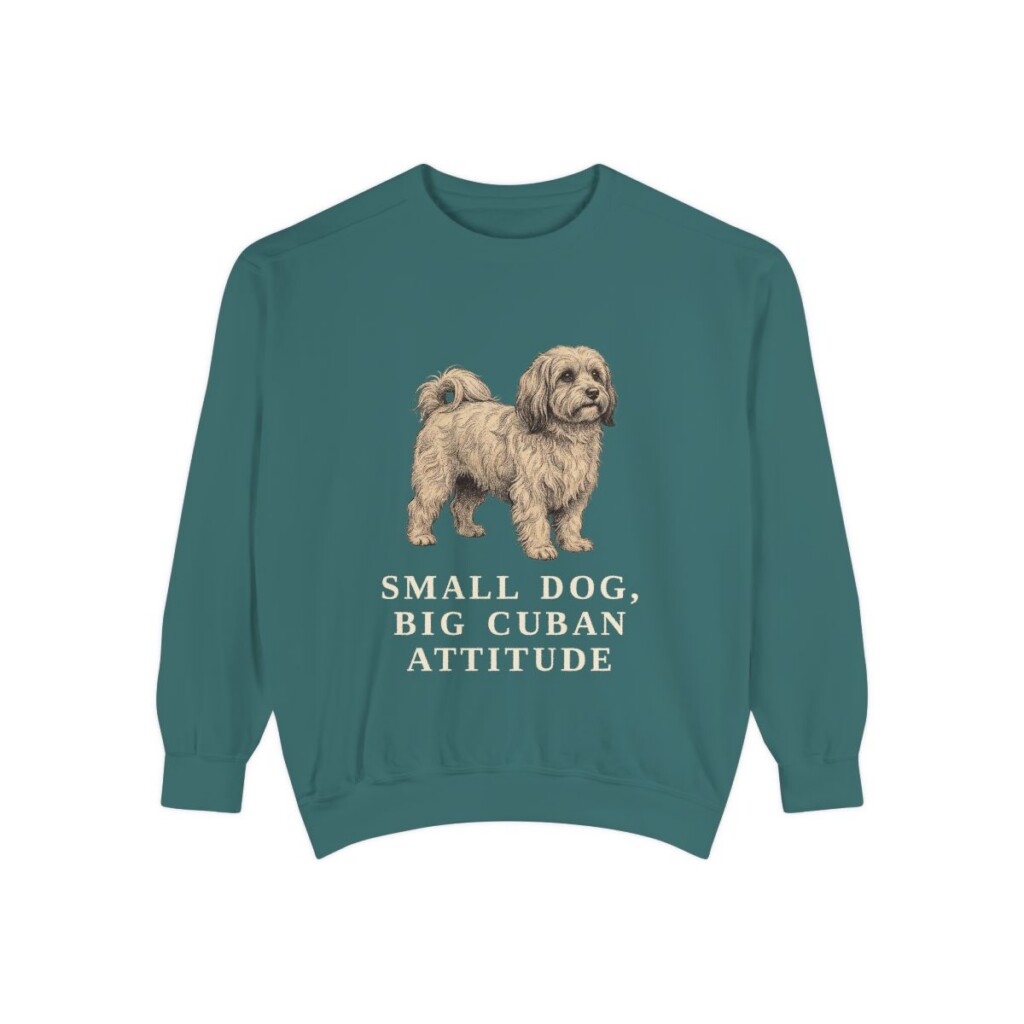 havanese-sweatshirt-humor-blue-spruce Havanese Humor Sweatshirt, Blue Spruce, front view