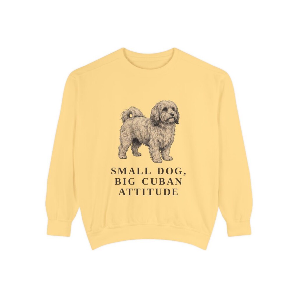 havanese-sweatshirt-humor-butter Havanese Humor Sweatshirt, Butter, front view