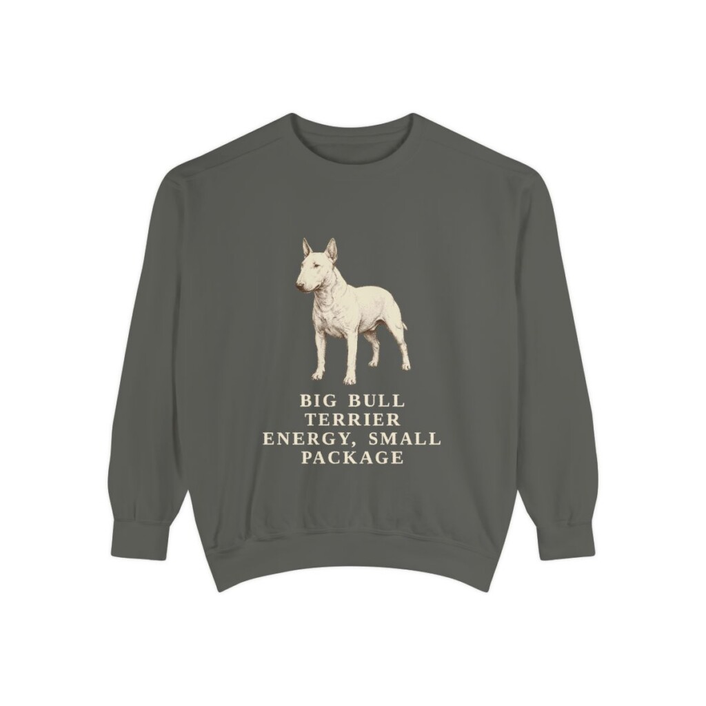 Miniature Bull Terrier Humor Sweatshirt, Pepper, front view