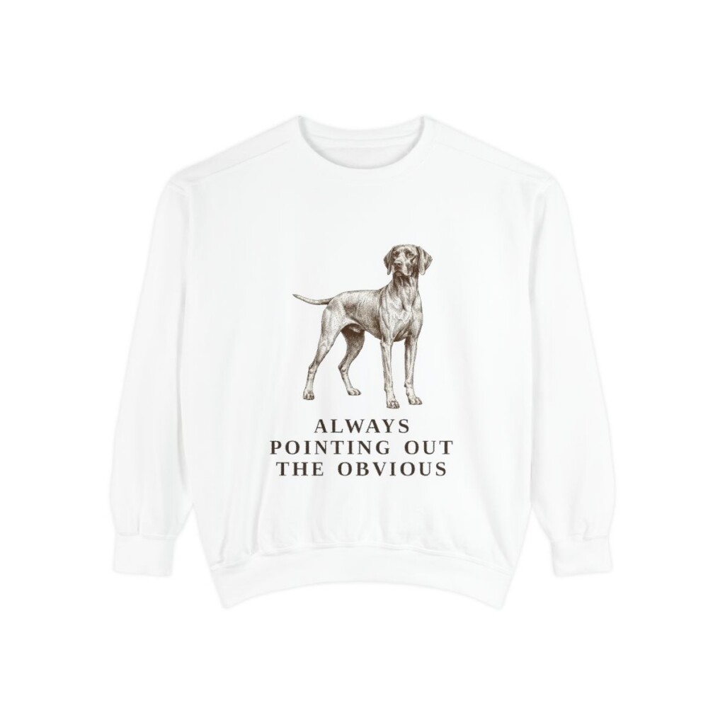 pointer-sweatshirt-humor-white Pointer Humor Sweatshirt, White, front view