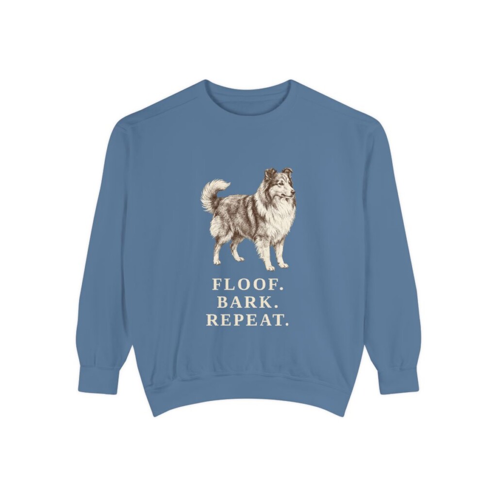 Shetland Sheepdog Humor Sweatshirt, Blue Jean, front view