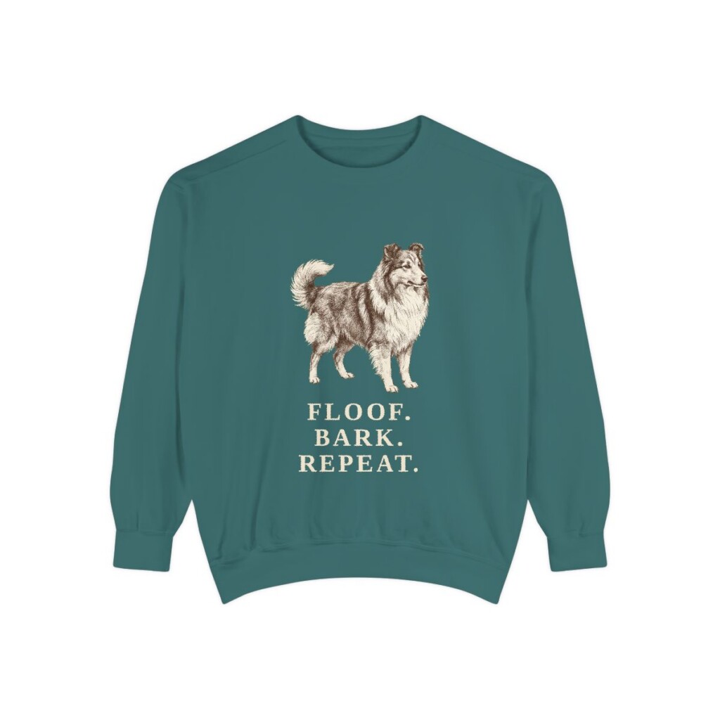 Shetland Sheepdog Humor Sweatshirt, Blue Spruce, front view