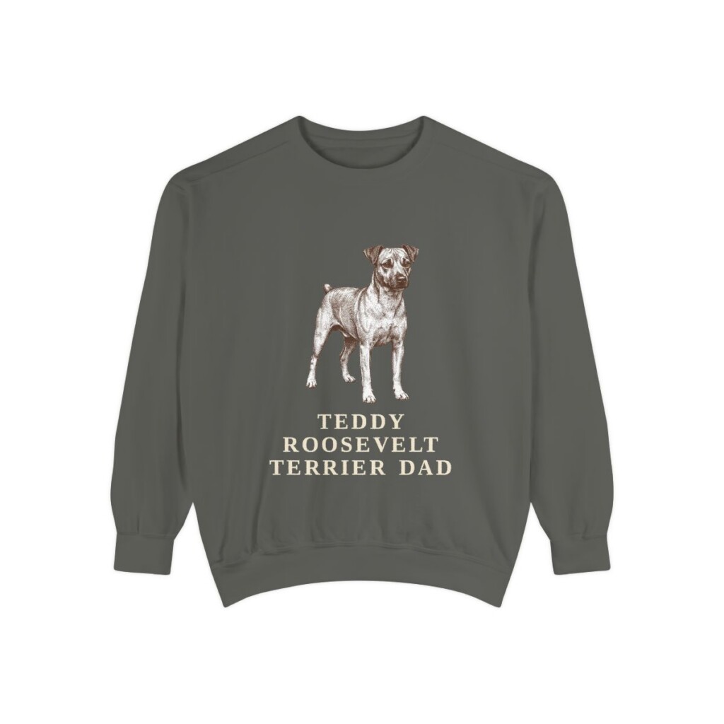 teddy-roosevelt-terrier-sweatshirt-dad-pepper Teddy Roosevelt Terrier Dad Sweatshirt, Pepper, front view