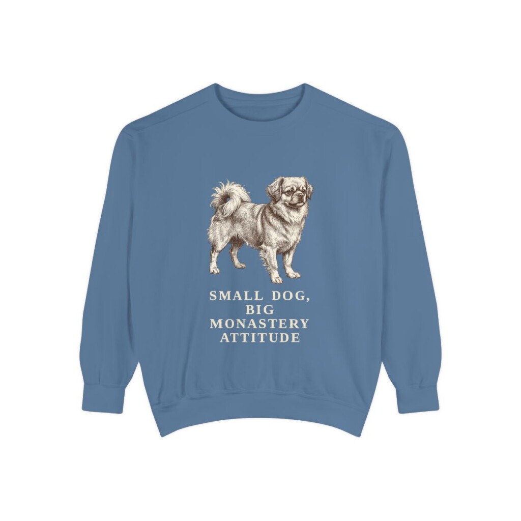 Tibetan Spaniel Humor Sweatshirt, Blue Jean, front view